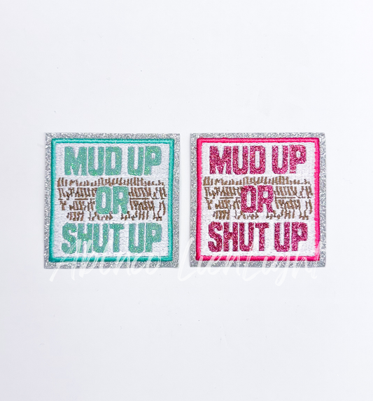 Mud Up or Shut Up SXS Off Road Racing Glitter Patch